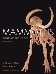 Title: Mammoths: Giants of the Ice Age, Author: Adrian Lister