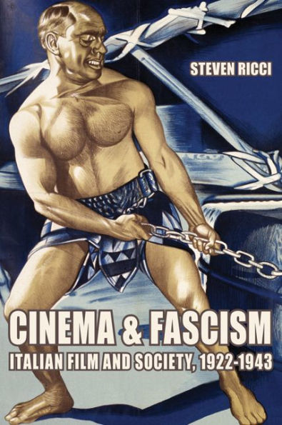 Cinema and Fascism: Italian Film and Society, 1922-1943 / Edition 1