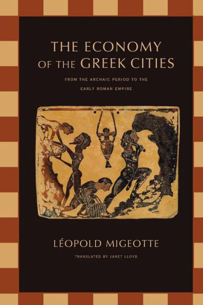 The Economy of the Greek Cities: From the Archaic Period to the Early Roman Empire / Edition 1