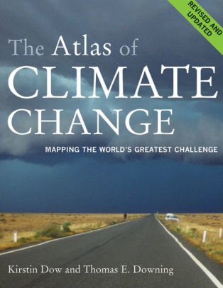 The Atlas Of Climate Change Mapping The World S Greatest