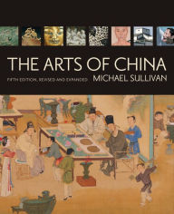 Free ebooks to download on android The Arts of China, Fifth Edition, Revised and Expanded (English Edition) RTF iBook PDF 9780520255692