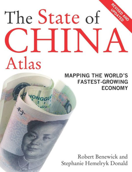 The State of China Atlas: Mapping the World's Fastest-Growing Economy / Edition 1