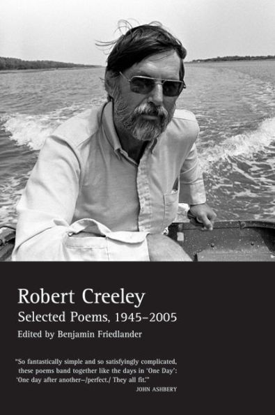 The Collected Poems of Robert Creeley, 1975-2005 / Edition 1