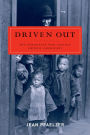 Driven Out: The Forgotten War against Chinese Americans / Edition 1