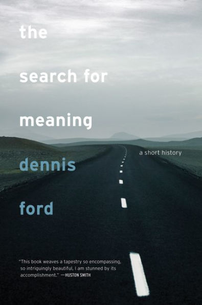 The Search for Meaning: A Short History