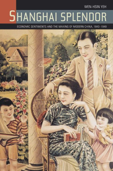 Shanghai Splendor: A Cultrual History, 1843-1945 / Edition 1