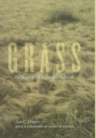 Title: Grass: In Search of Human Habitat, Author: Joe C. Truett