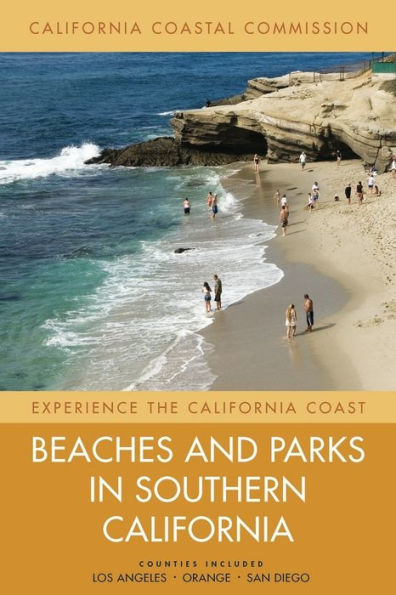 Beaches and Parks in Southern California: Counties Included: Los Angeles, Orange, San Diego