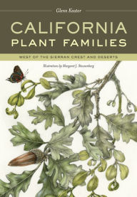 Title: California Plant Families: West of the Sierran Crest and Deserts / Edition 1, Author: Glenn Keator