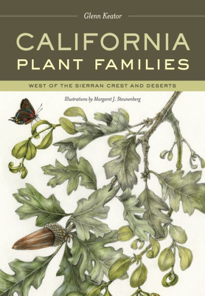 California Plant Families: West of the Sierran Crest and Deserts / Edition 1