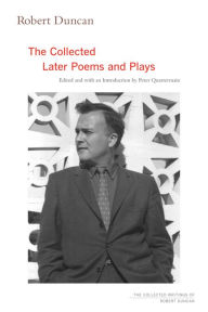 Title: Robert Duncan: The Collected Later Poems and Plays, Author: Robert Duncan