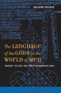 The Language of the Gods in the World of Men: Sanskrit, Culture, and Power in Premodern India / Edition 1
