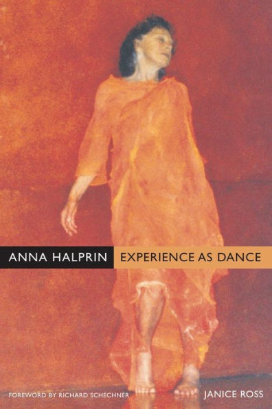 Anna Halprin: Experience as Dance / Edition 1