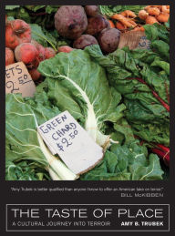 Title: The Taste of Place: A Cultural Journey into Terroir / Edition 1, Author: Amy B. Trubek