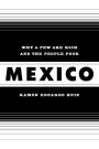 Mexico: Why a Few Are Rich and the People Poor / Edition 1