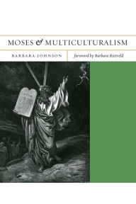 Title: Moses and Multiculturalism, Author: Barbara Johnson