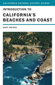 Title: Introduction to California's Beaches and Coast / Edition 1, Author: Gary Griggs