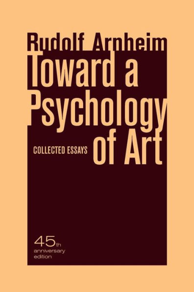 Toward a Psychology of Art: Collected Essays / Edition 1