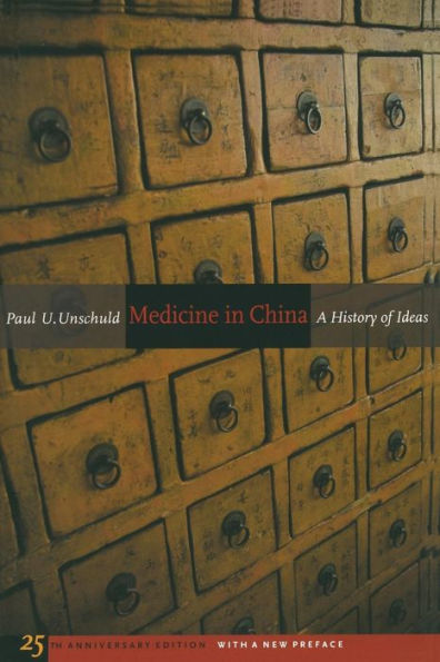 Medicine in China: A History of Ideas, 25th Anniversary Edition, With a New Preface / Edition 1