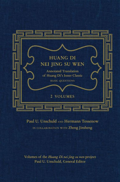 Huang Di Nei Jing Su Wen: An Annotated Translation of Huang Di's Inner Classic - Basic Questions: 2 volumes / Edition 1