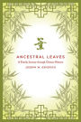 Ancestral Leaves: A Family Journey through Chinese History / Edition 1