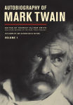 Alternative view 1 of Autobiography of Mark Twain, Volume 1: The Complete and Authoritative Edition