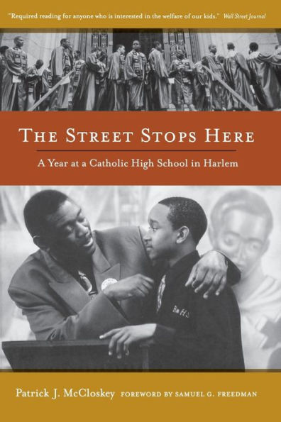 The Street Stops Here: A Year at a Catholic High School in Harlem