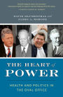 The Heart of Power, With a New Preface: Health and Politics in the Oval Office / Edition 1