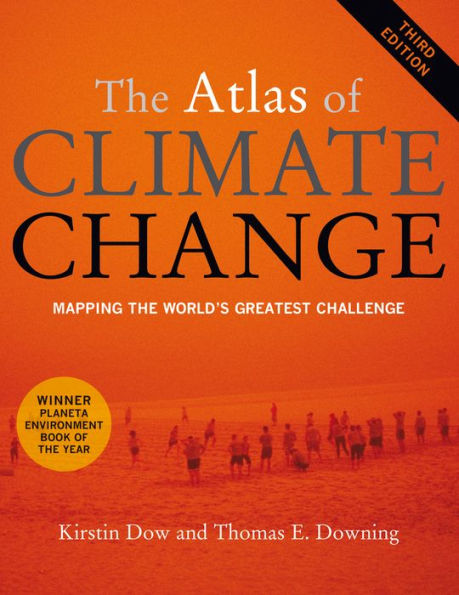 The Atlas of Climate Change: Mapping the World's Greatest Challenge / Edition 3