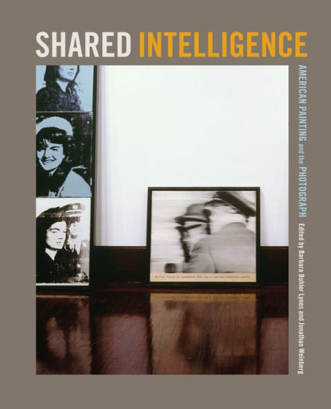 Shared Intelligence: American Painting and the Photograph