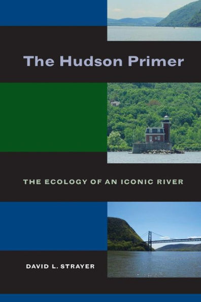 The Hudson Primer: Ecology of an Iconic River