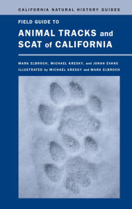 Title: Field Guide to Animal Tracks and Scat of California, Author: Lawrence Mark Elbroch