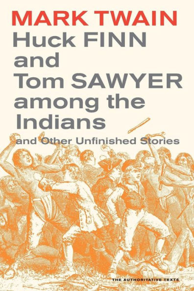 Huck Finn And Tom Sawyer among the Indians: Other Unfinished Stories
