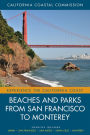 Beaches and Parks from San Francisco to Monterey: Counties Included: Marin, San Francisco, San Mateo, Santa Cruz, Monterey