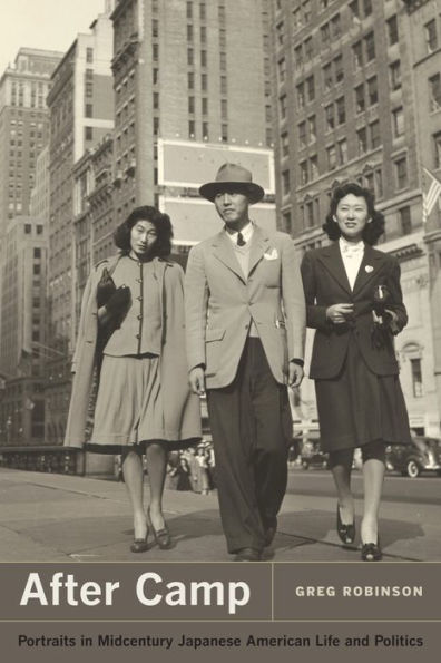 After Camp: Portraits Midcentury Japanese American Life and Politics
