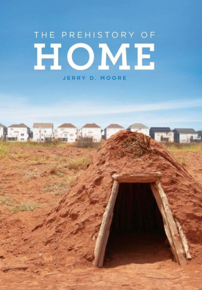 The Prehistory of Home