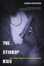 The Stickup Kids: Race, Drugs, Violence, and the American Dream / Edition 1