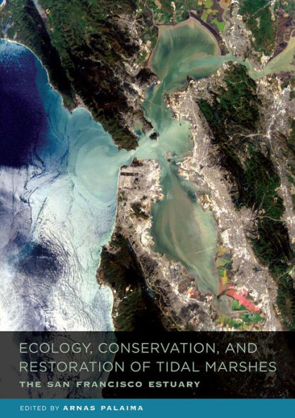 Ecology, Conservation, and Restoration of Tidal Marshes: The San Francisco Estuary