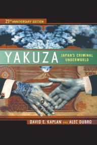 Title: Yakuza: Japan's Criminal Underworld, Author: David E. Kaplan