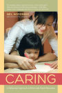 Caring: A Relational Approach to Ethics and Moral Education / Edition 2