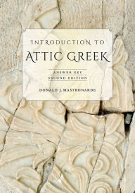 Title: Introduction to Attic Greek: Answer Key, Author: Donald J. Mastronarde