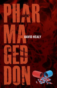 Title: Pharmageddon, Author: David Healy