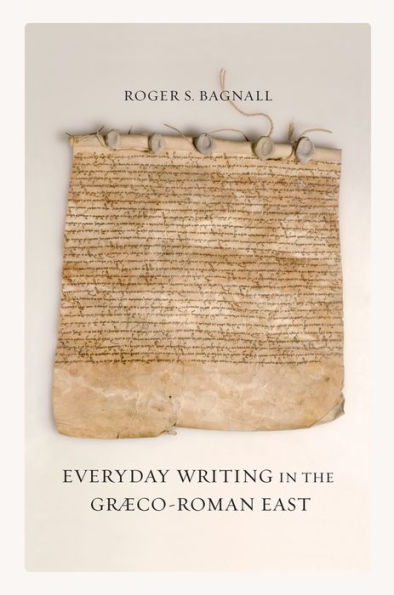 Everyday Writing the Graeco-Roman East