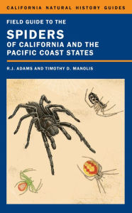 Title: Field Guide to the Spiders of California and the Pacific Coast States, Author: Richard J. Adams