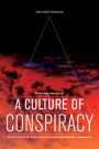 A Culture of Conspiracy: Apocalyptic Visions in Contemporary America / Edition 2