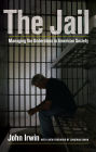 The Jail: Managing the Underclass in American Society / Edition 1