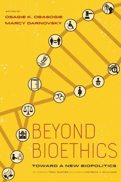 Beyond Bioethics: Toward a New Biopolitics