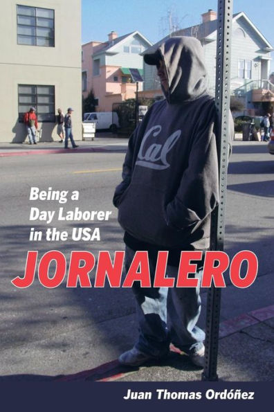 Jornalero: Being a Day Laborer in the USA / Edition 1