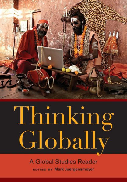 Thinking Globally: A Global Studies Reader / Edition 1