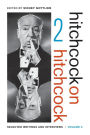 Hitchcock on Hitchcock, Volume 2: Selected Writings and Interviews